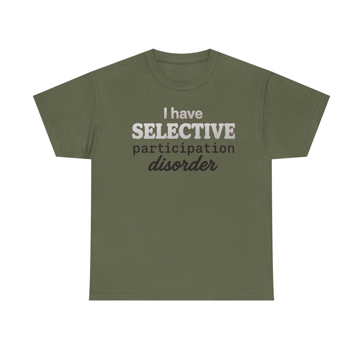 Selective Participation Disorder T-Shirt — Funny Introvert Statement Tee