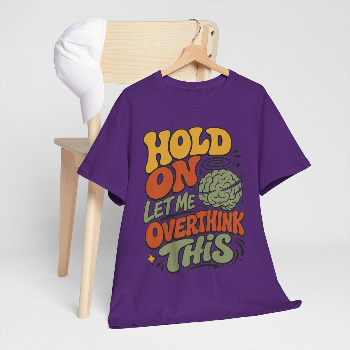 T-Shirt — 'Hold On Let Me Overthink This' Retro Graphic Tee