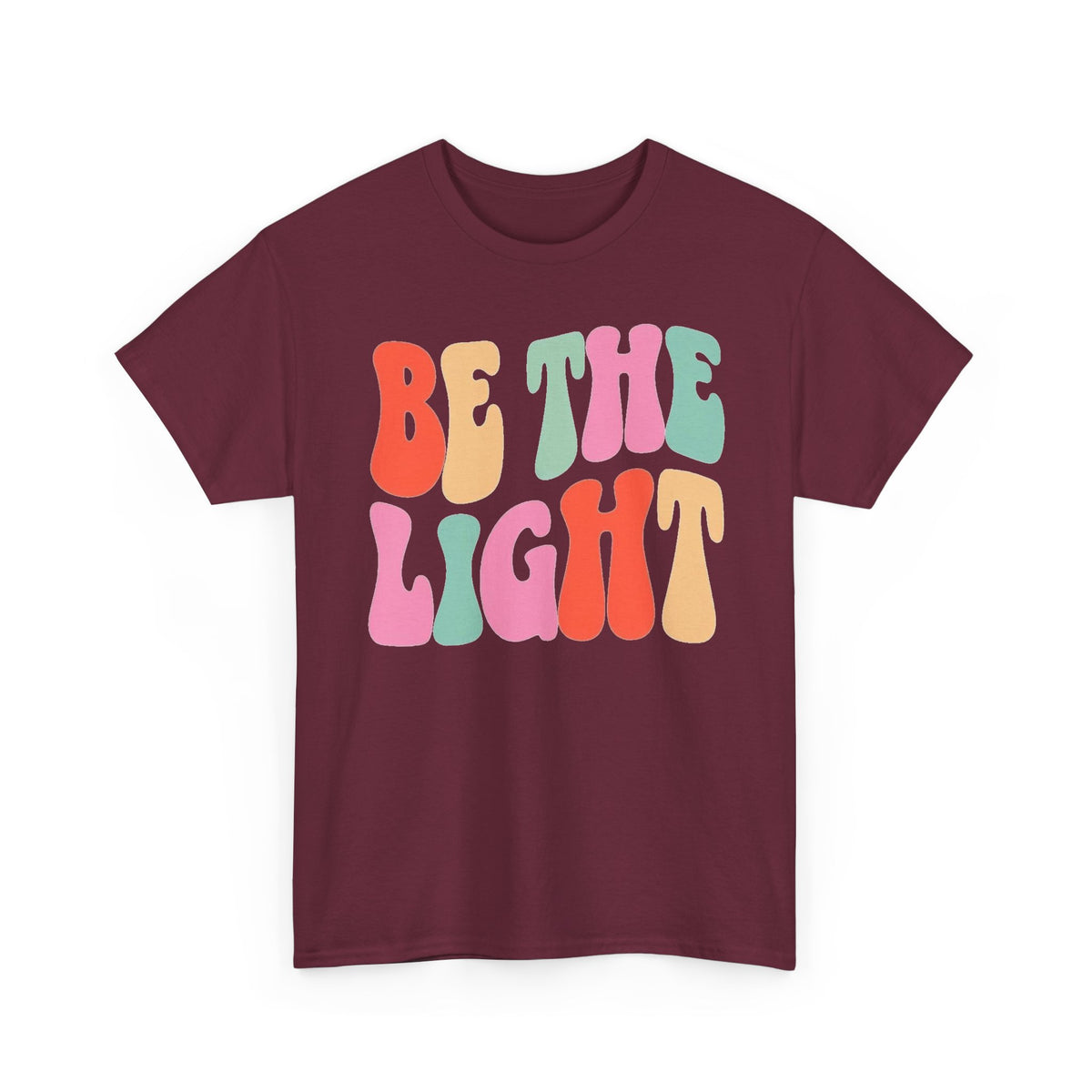 Be The Light T-Shirt — Retro Colorful Positive Message Tee