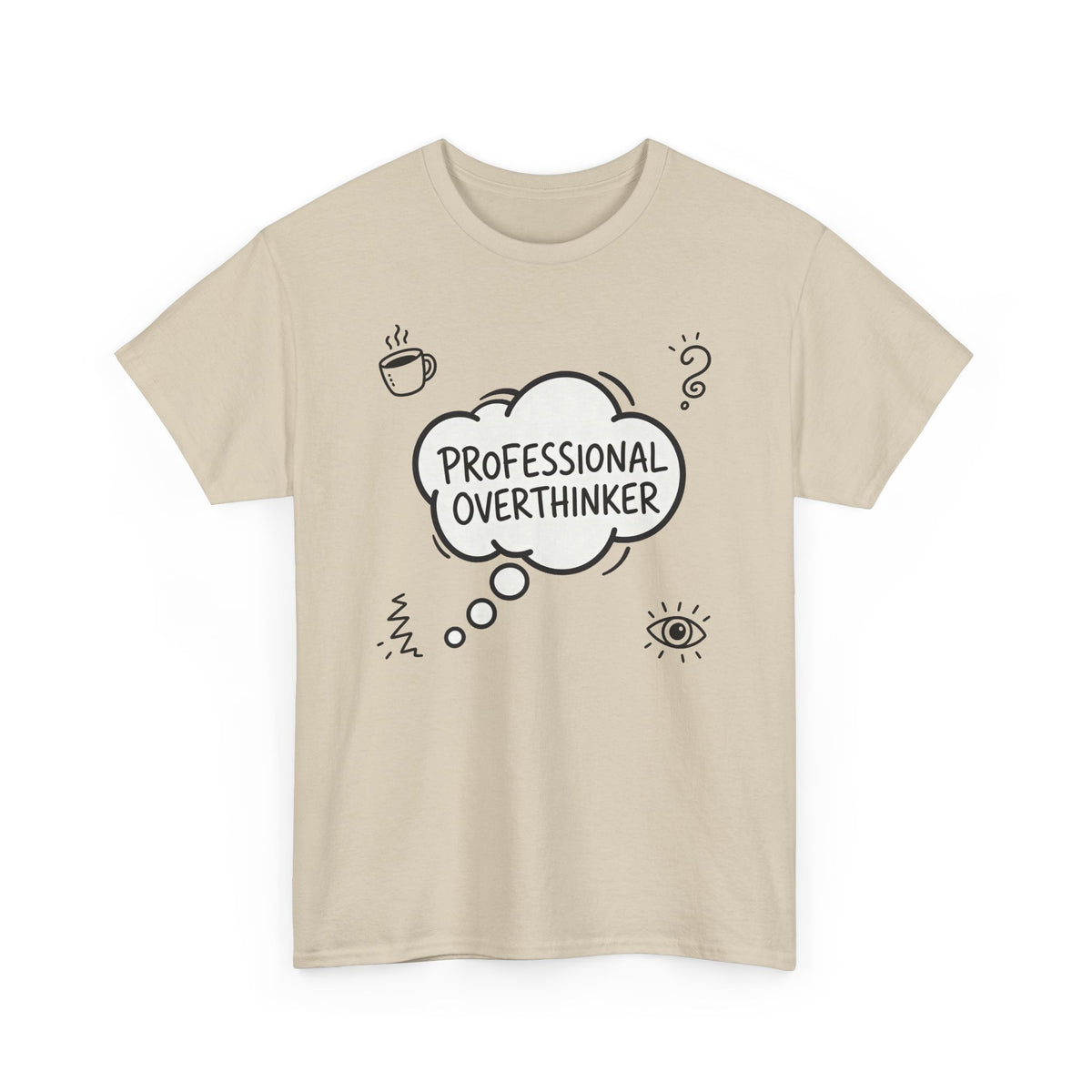 Professional Overthinker T-Shirt — Funny Graphic Tee for Thinkers