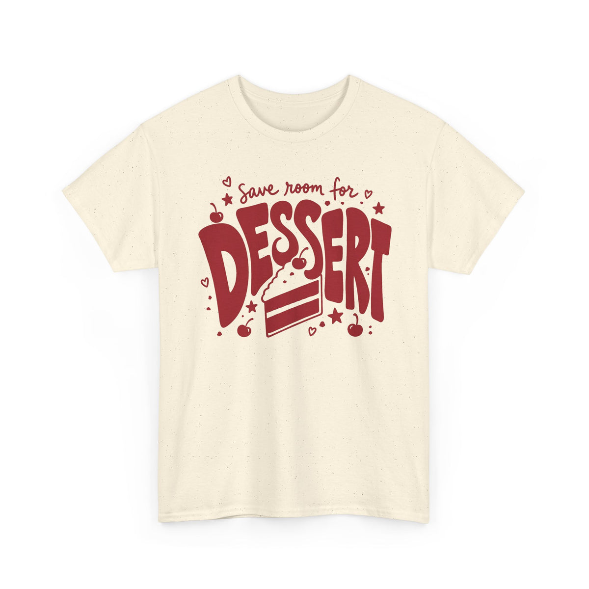 T-Shirt — "Save Room for Dessert" Cute Dessert Lover Tee