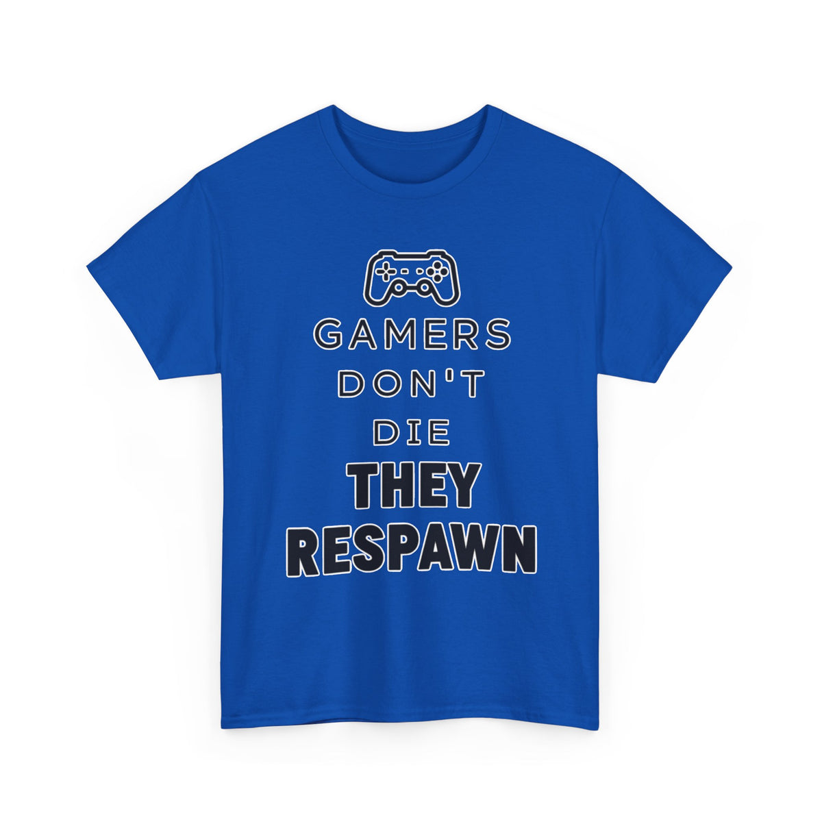 Gamers Don't Die They Respawn Tee — Funny Video Game Controller T‑Shirt