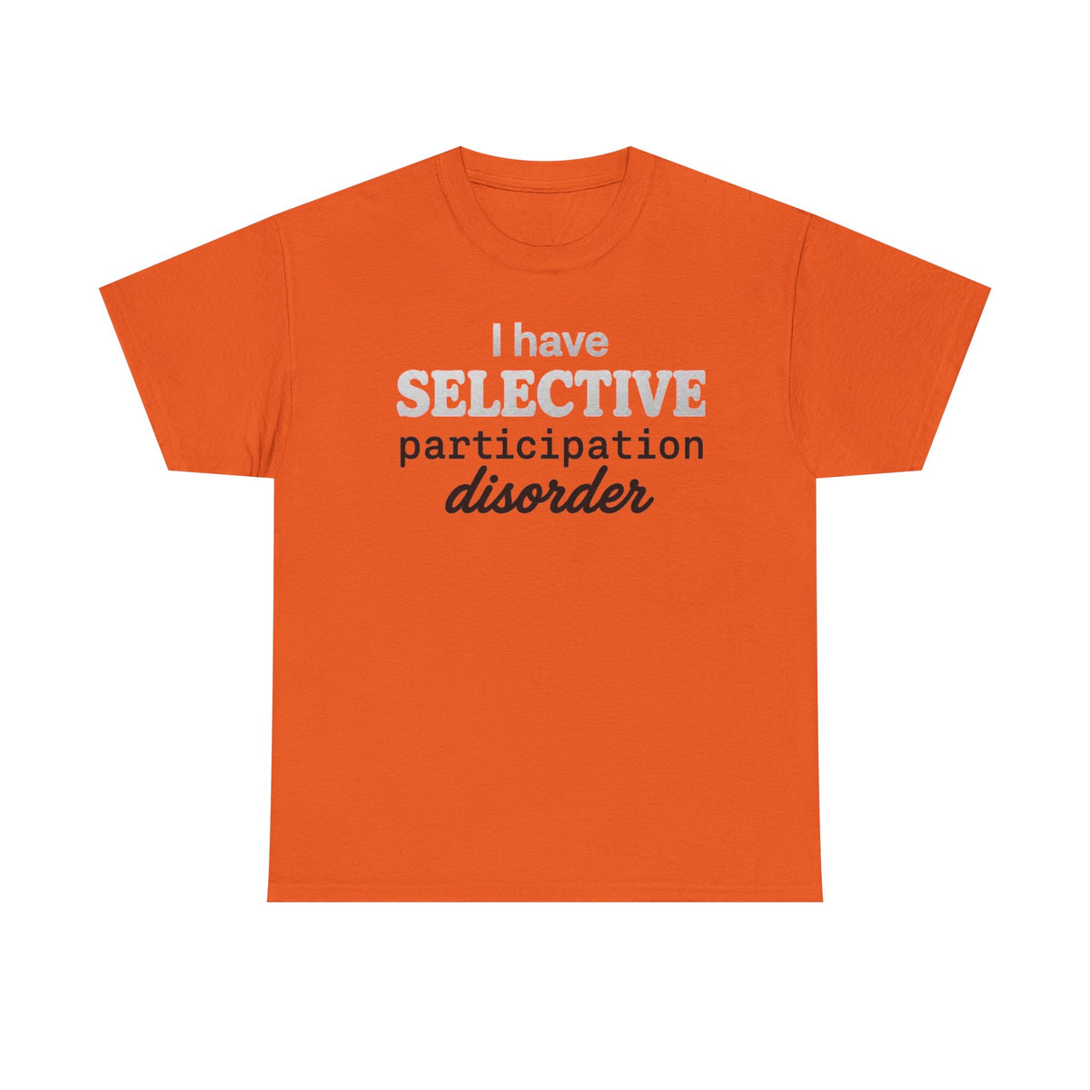 Selective Participation Disorder T-Shirt — Funny Introvert Statement Tee