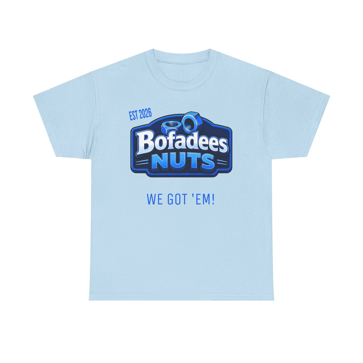 T-Shirt — Bofadees Nuts Logo Tee “We Got 'Em!” (Retro Snack Brand Style)