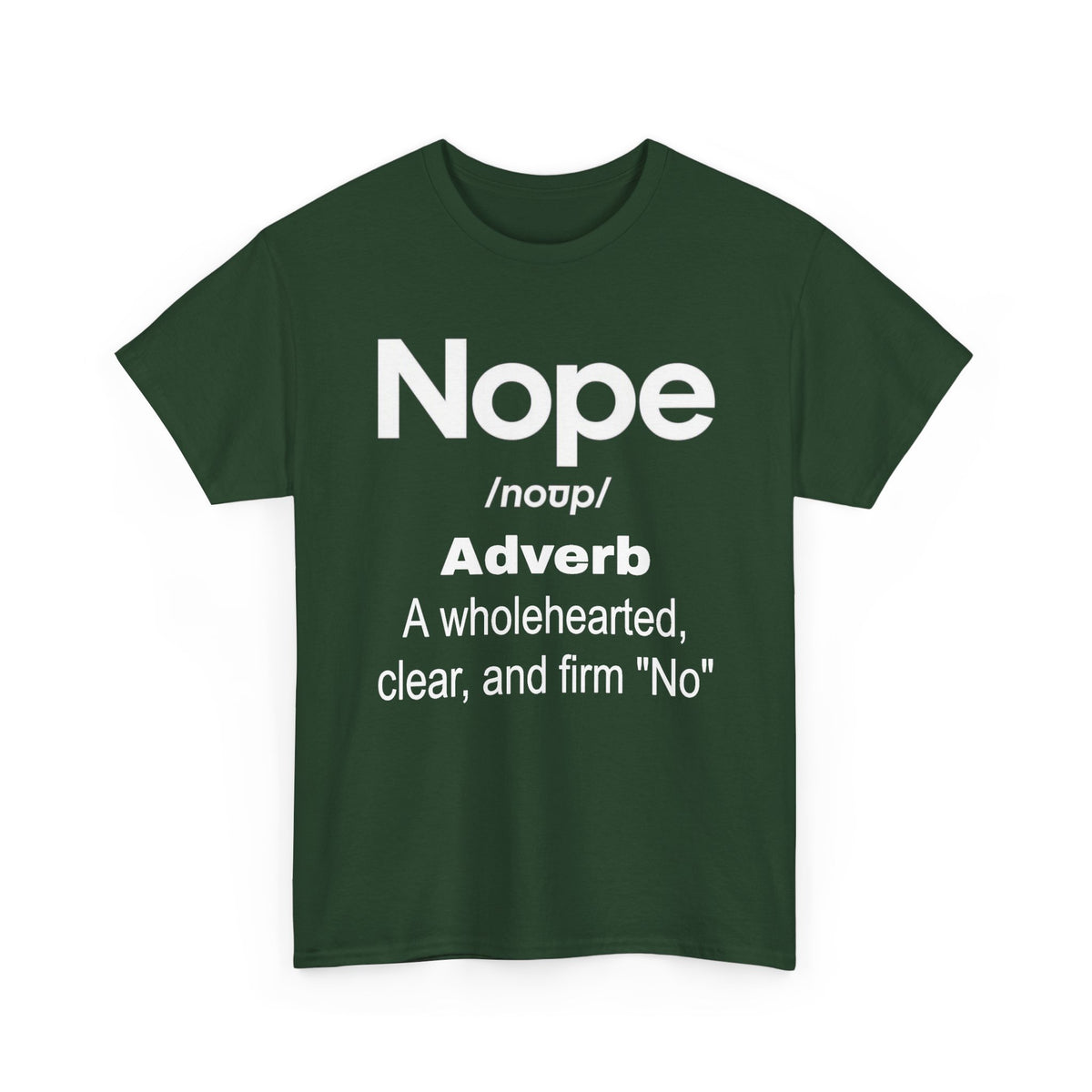 Nope Definition Tee — 'Nope' Funny Graphic Shirt, Bold Slogan Tee for Self-Care & Boundary-Setting