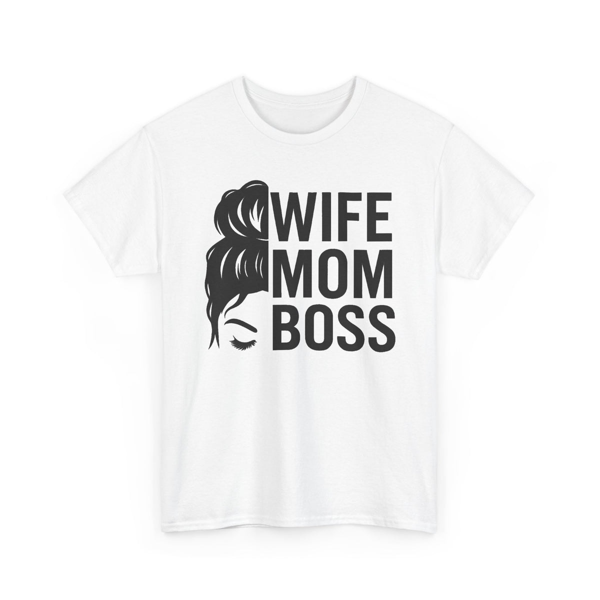 Wife Mom Boss T-Shirt – Funny Mom Graphic Tee for Mothers & Wives