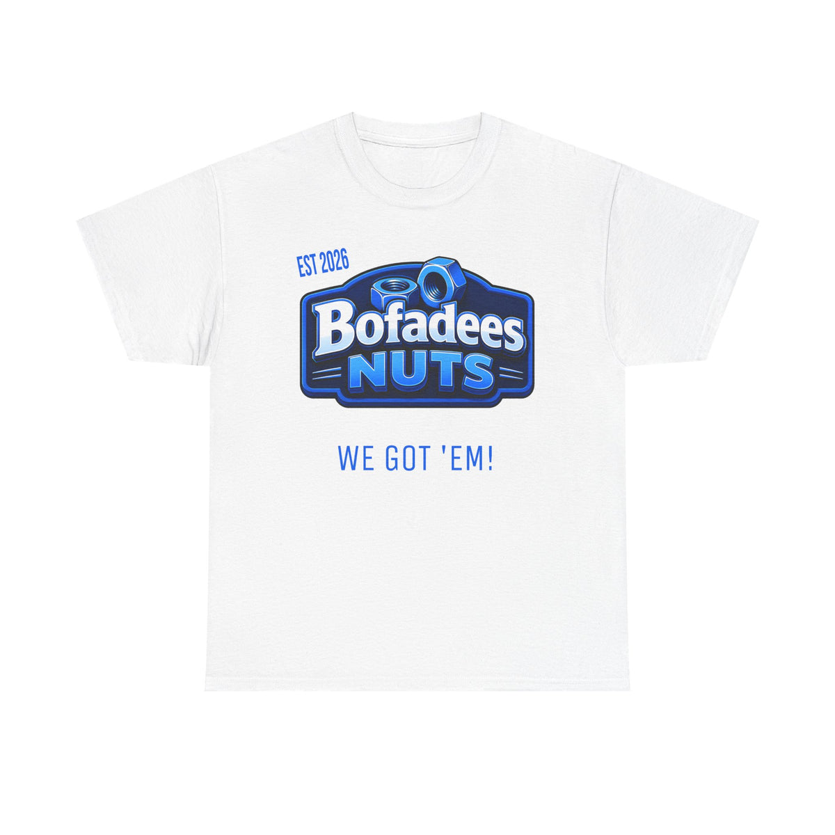 T-Shirt — Bofadees Nuts Logo Tee “We Got 'Em!” (Retro Snack Brand Style)