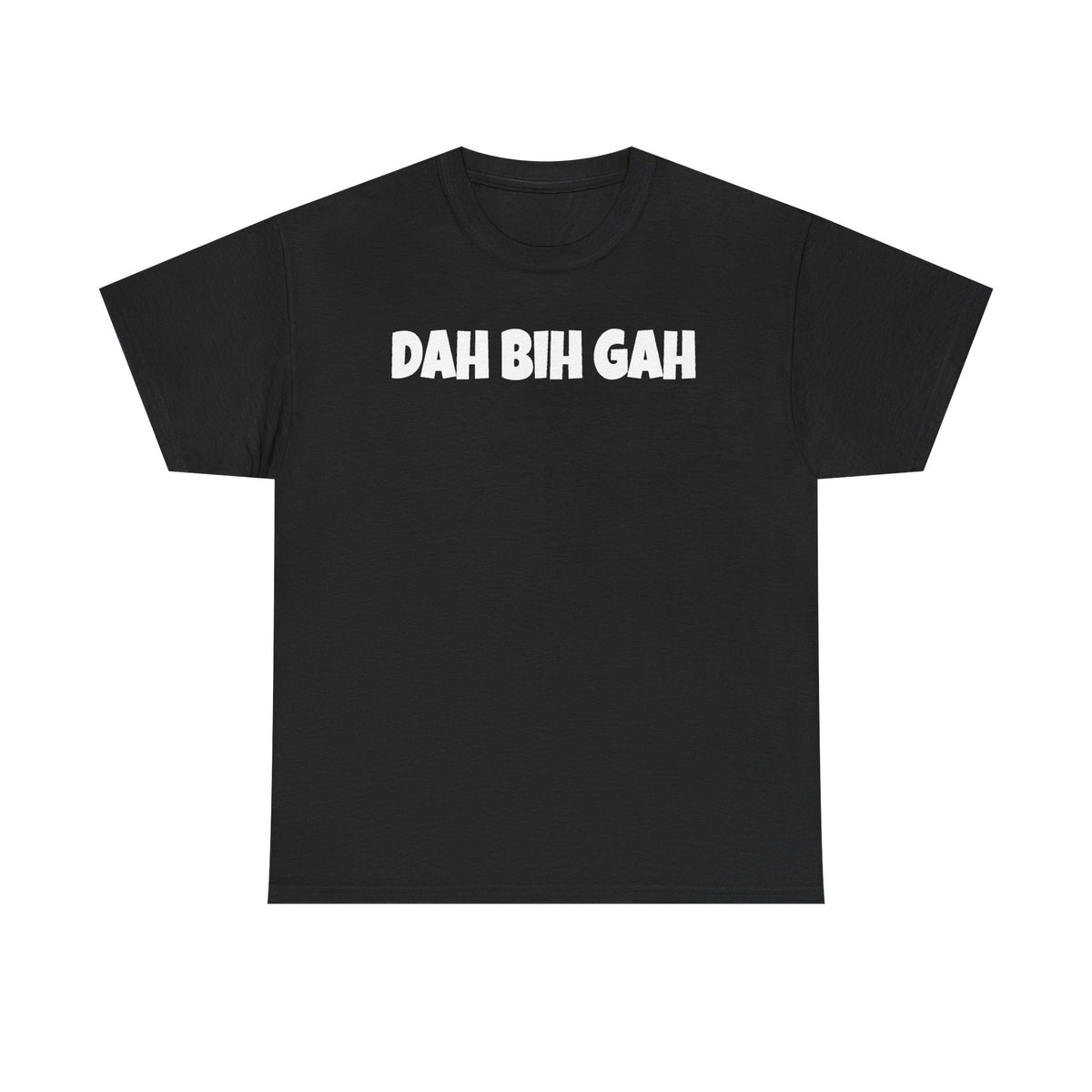 Dah Bih Gah Graphic Tee