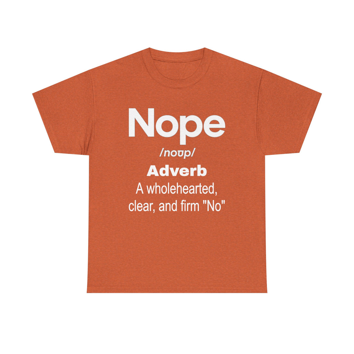 Nope Definition Tee — 'Nope' Funny Graphic Shirt, Bold Slogan Tee for Self-Care & Boundary-Setting
