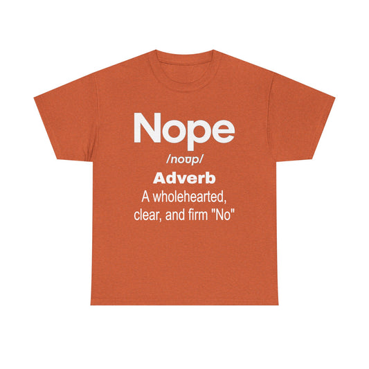 Nope Definition Tee — 'Nope' Funny Graphic Shirt, Bold Slogan Tee for Self-Care & Boundary-Setting