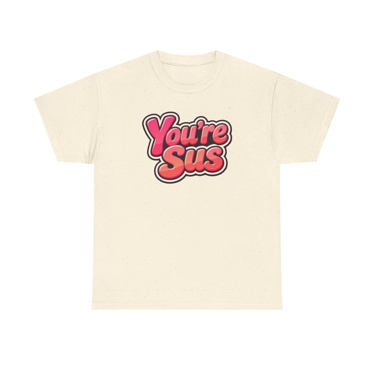 You're Sus T‑Shirt — Funny Gaming Meme Tee for Among Us Fans