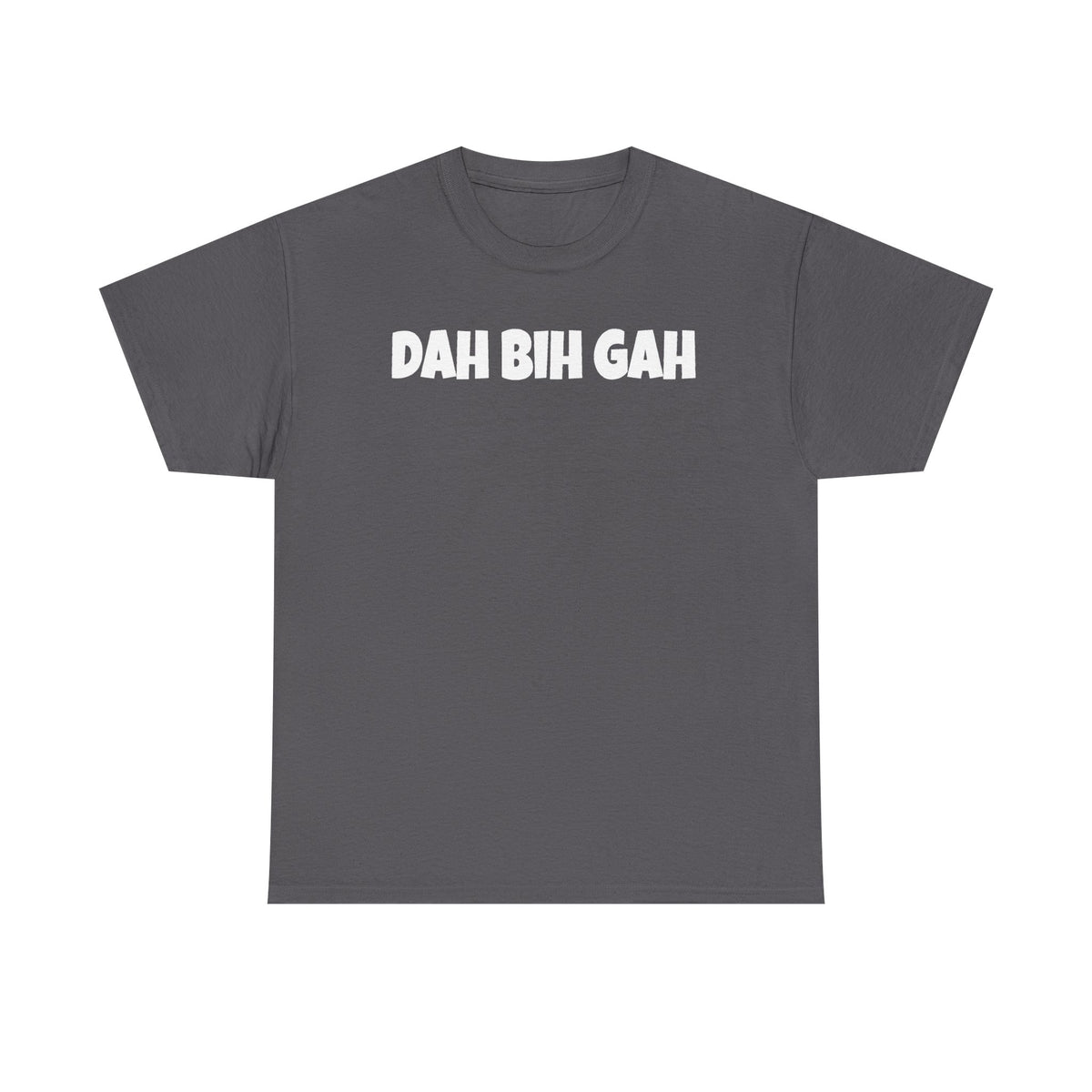 Dah Bih Gah Graphic Tee