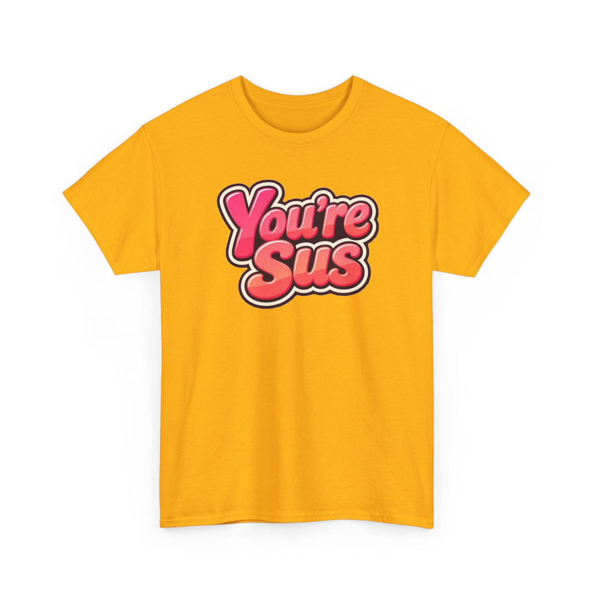 You're Sus T‑Shirt — Funny Gaming Meme Tee for Among Us Fans