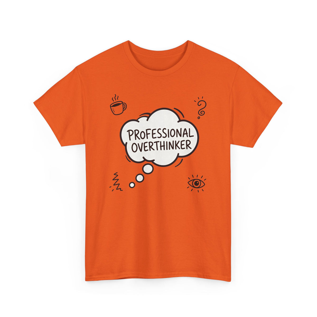 Professional Overthinker T-Shirt — Funny Graphic Tee for Thinkers
