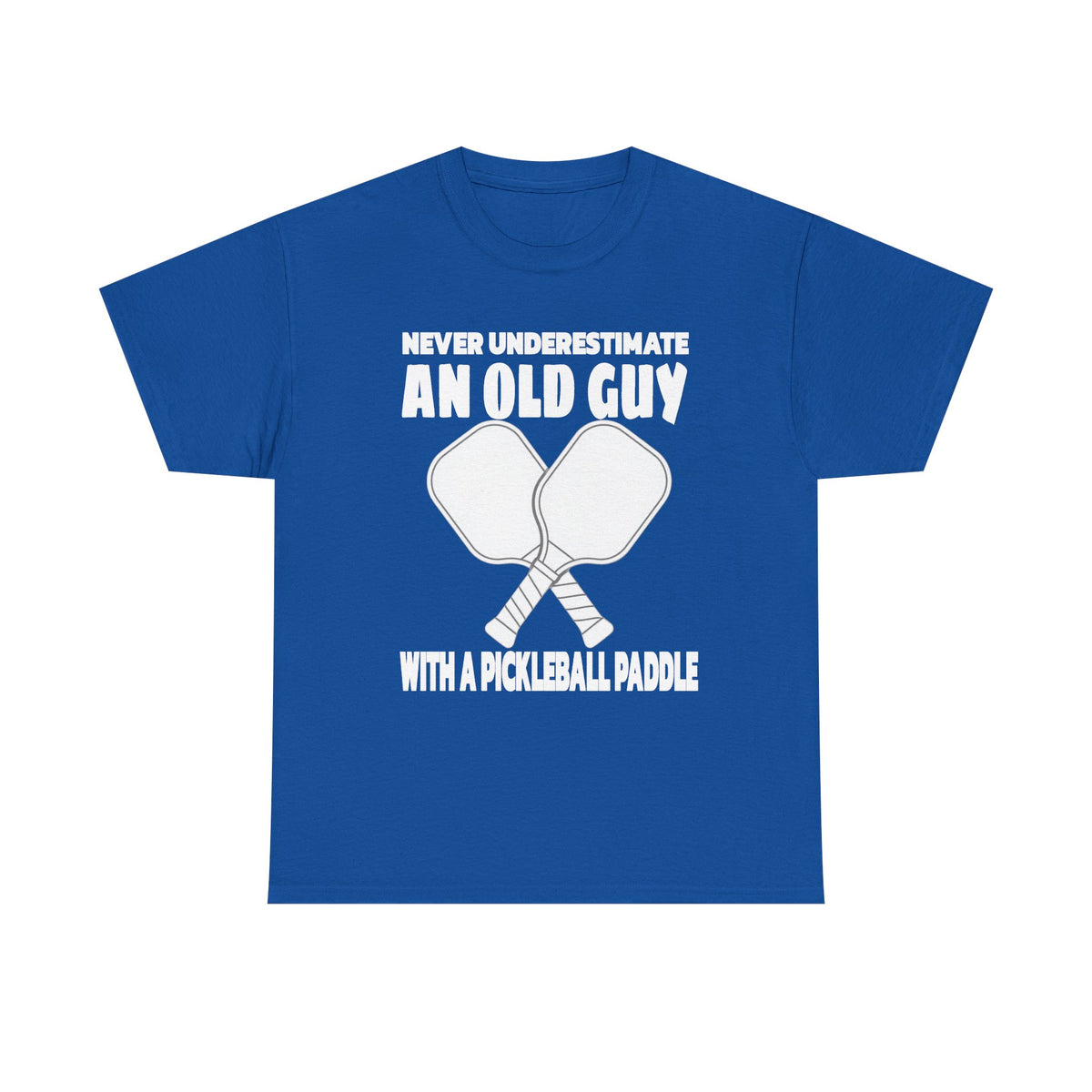 Pickleball Paddle T-Shirt — "Never Underestimate an Old Guy with a Pickleball Paddle"