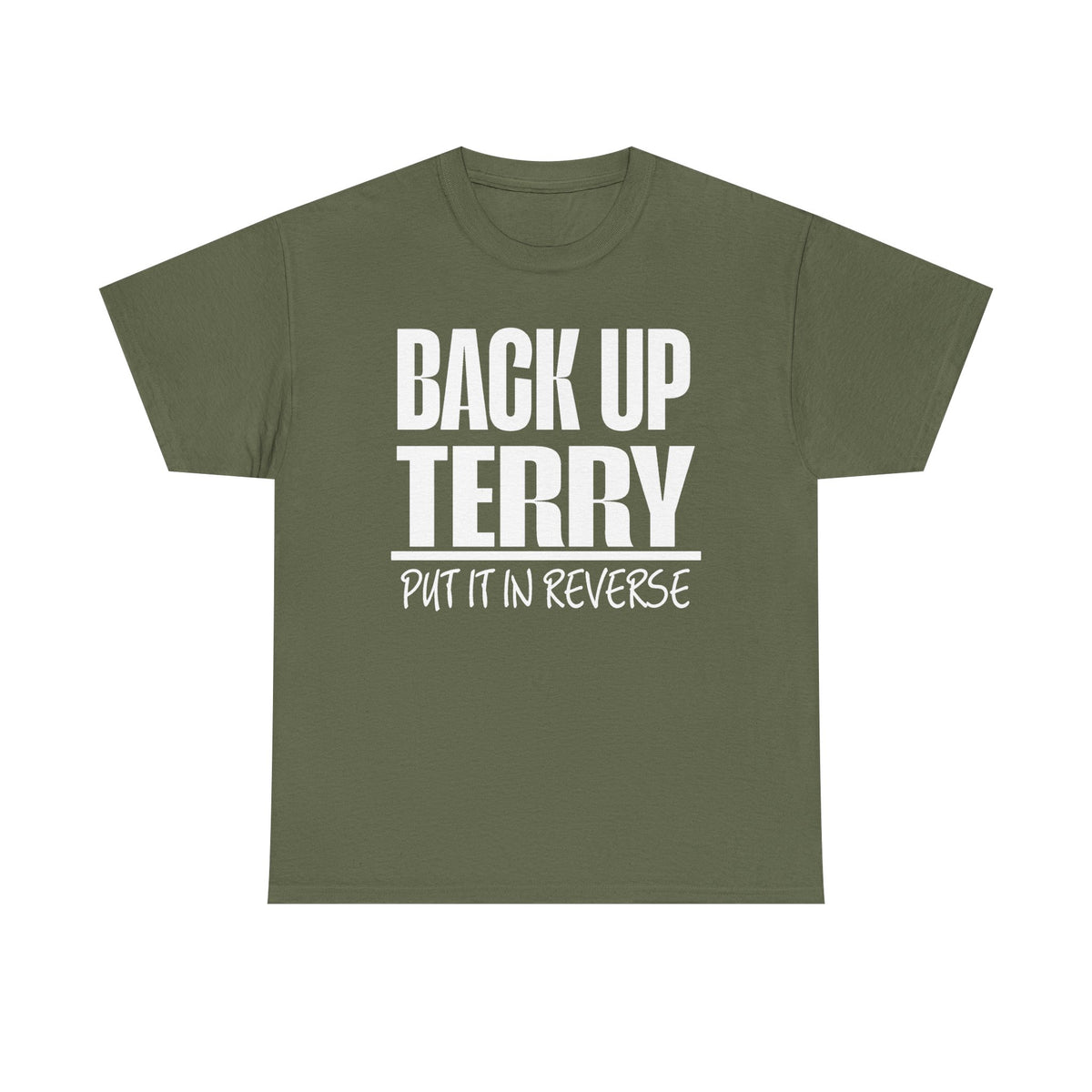 Back Up Terry Tee — "Put It In Reverse" Funny Truck Driver Shirt
