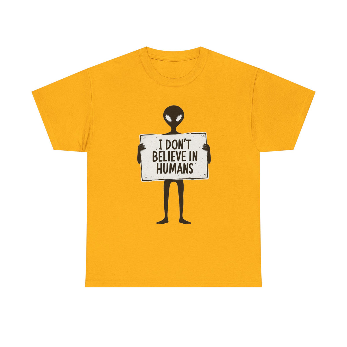 Alien Graphic Tee — "I Don’t Believe in Humans" Funny Sci‑Fi T‑Shirt
