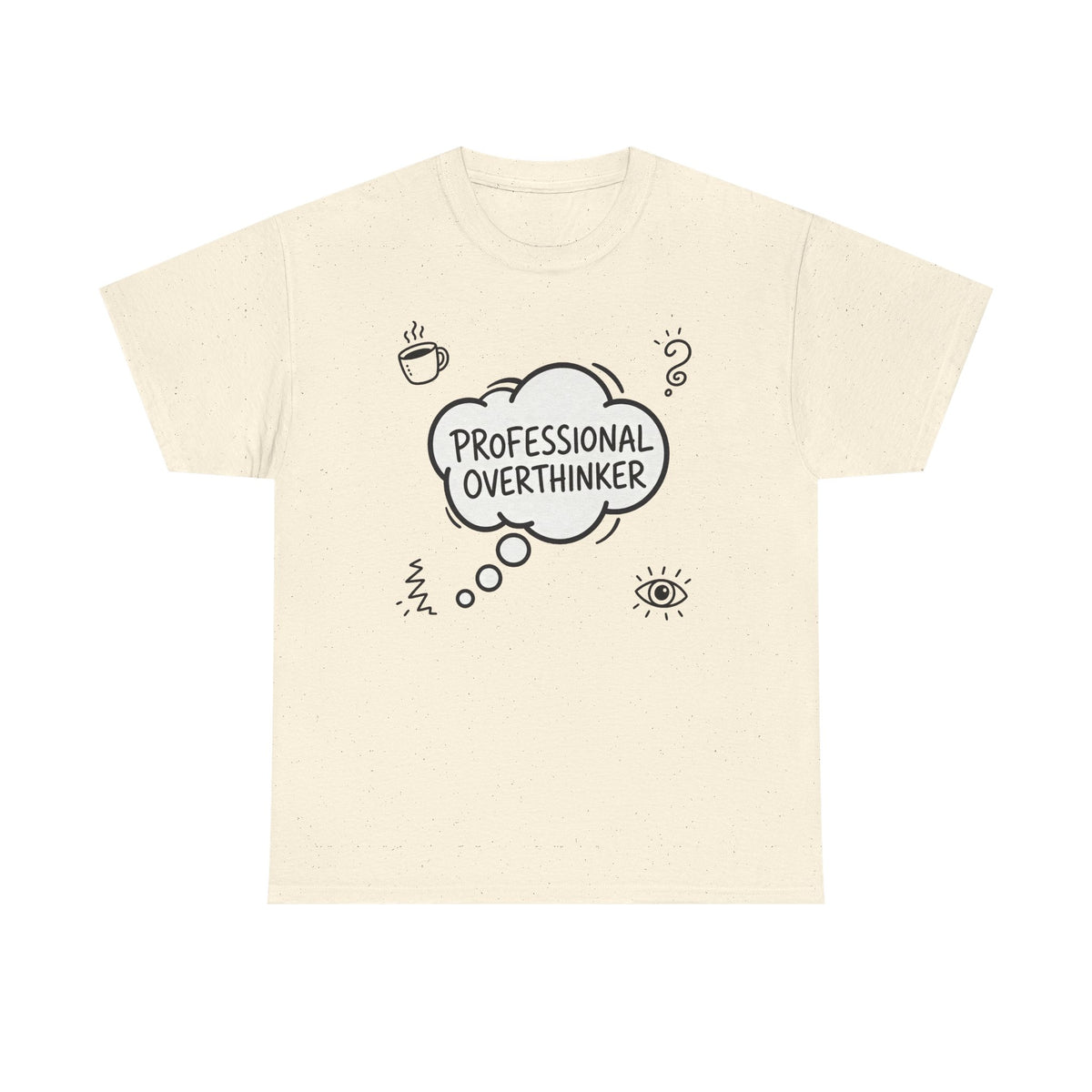 Professional Overthinker T-Shirt — Funny Graphic Tee for Thinkers