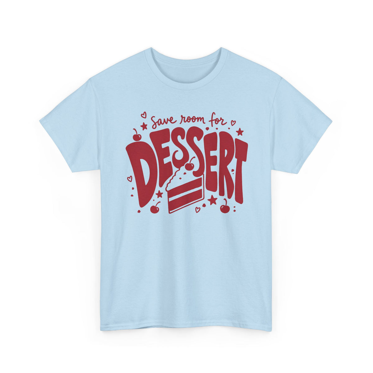 T-Shirt — "Save Room for Dessert" Cute Dessert Lover Tee