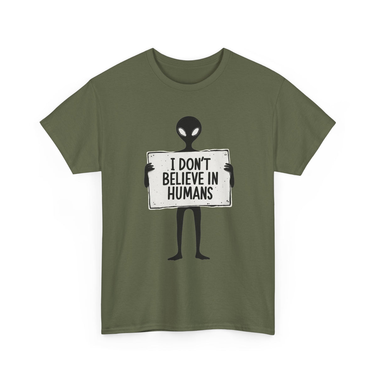 Alien Graphic Tee — "I Don’t Believe in Humans" Funny Sci‑Fi T‑Shirt