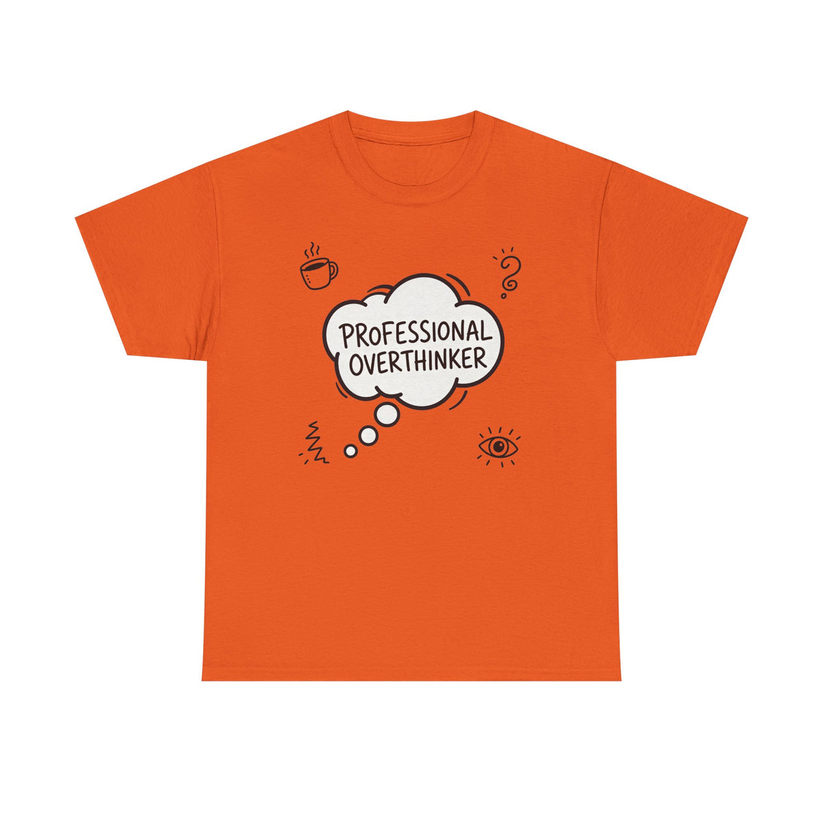 Professional Overthinker T-Shirt — Funny Graphic Tee for Thinkers