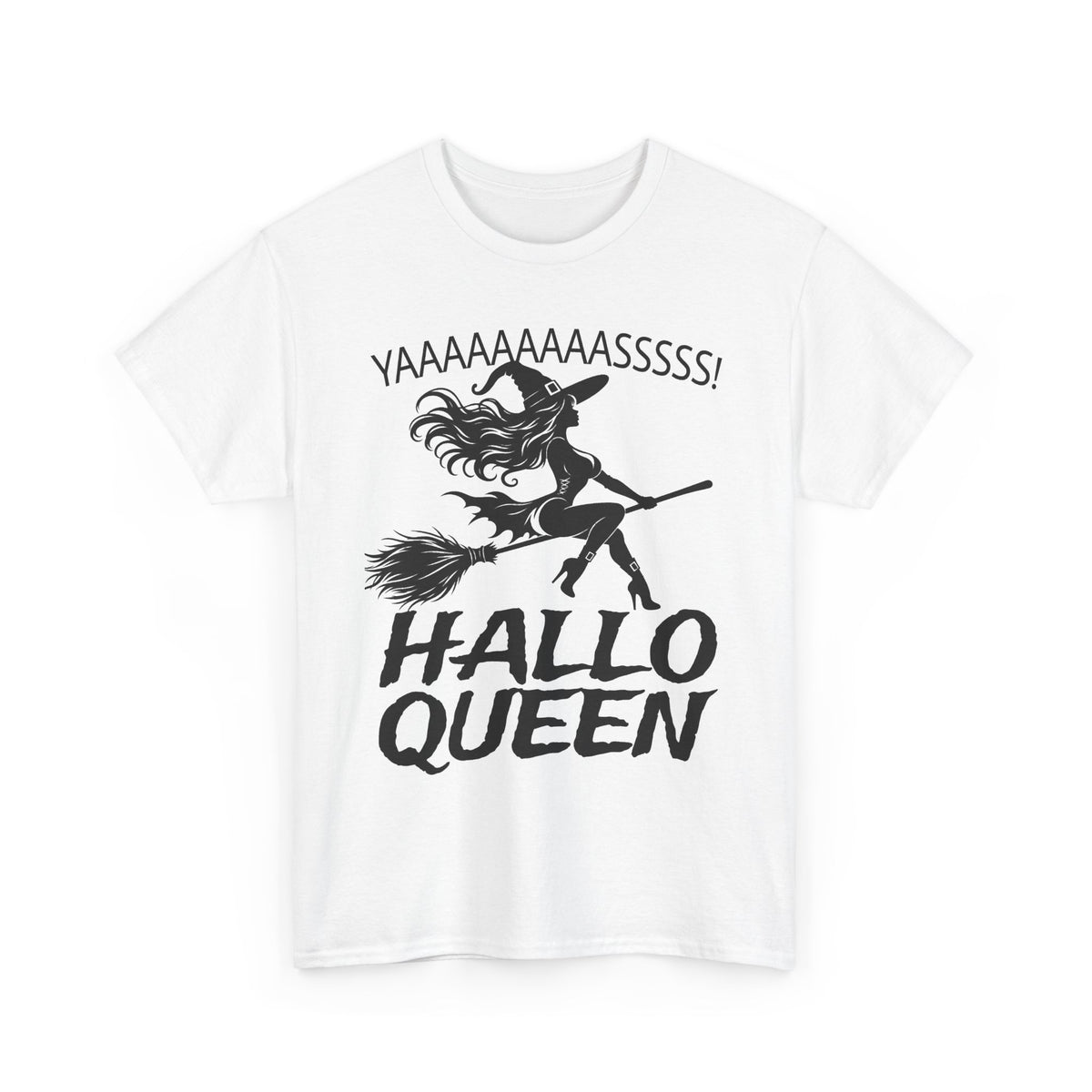 Hallo Queen Witch T‑Shirt — "YAAAAASSSSS!" Halloween Graphic Tee