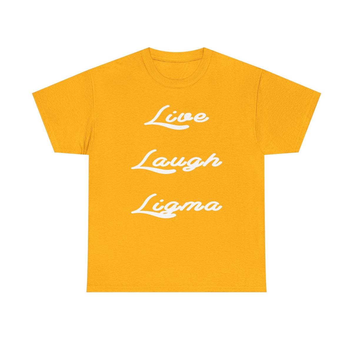 Live Laugh Ligma T-Shirt