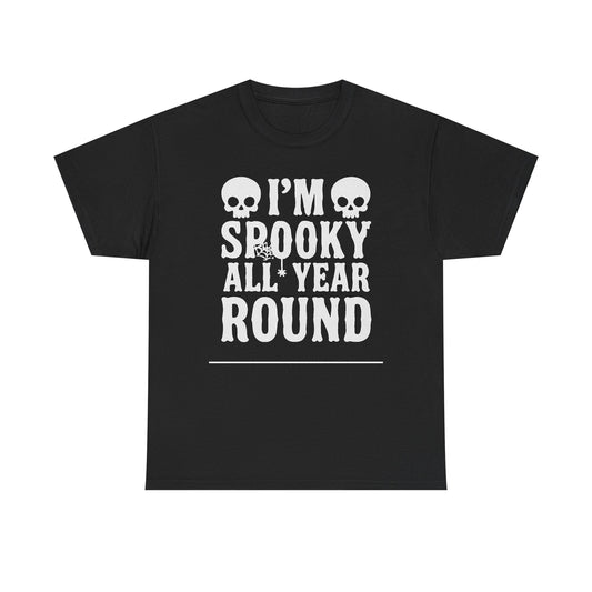 I’m Spooky All Year Round Tee — Halloween Skull Graphic T-Shirt