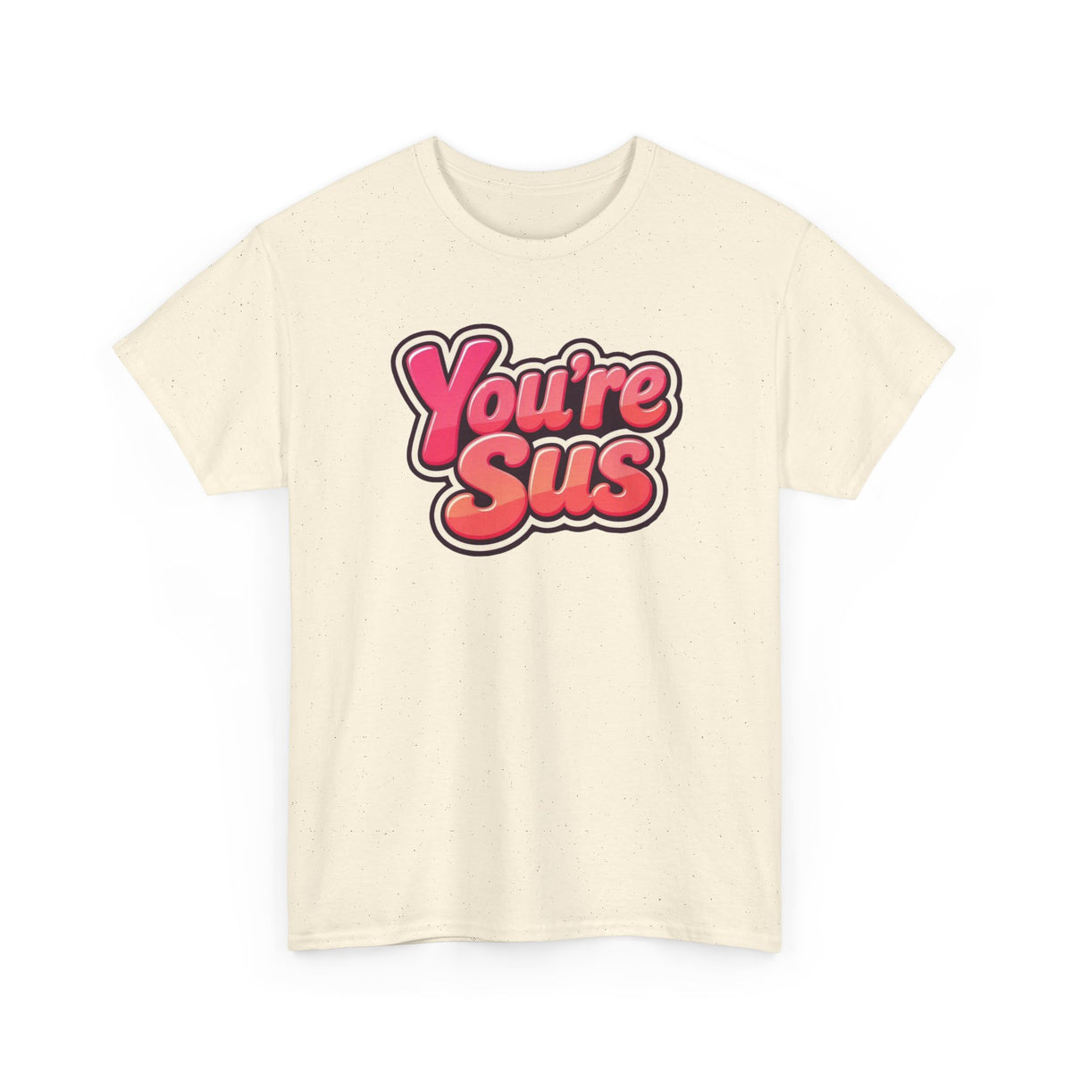 You're Sus T‑Shirt — Funny Gaming Meme Tee for Among Us Fans