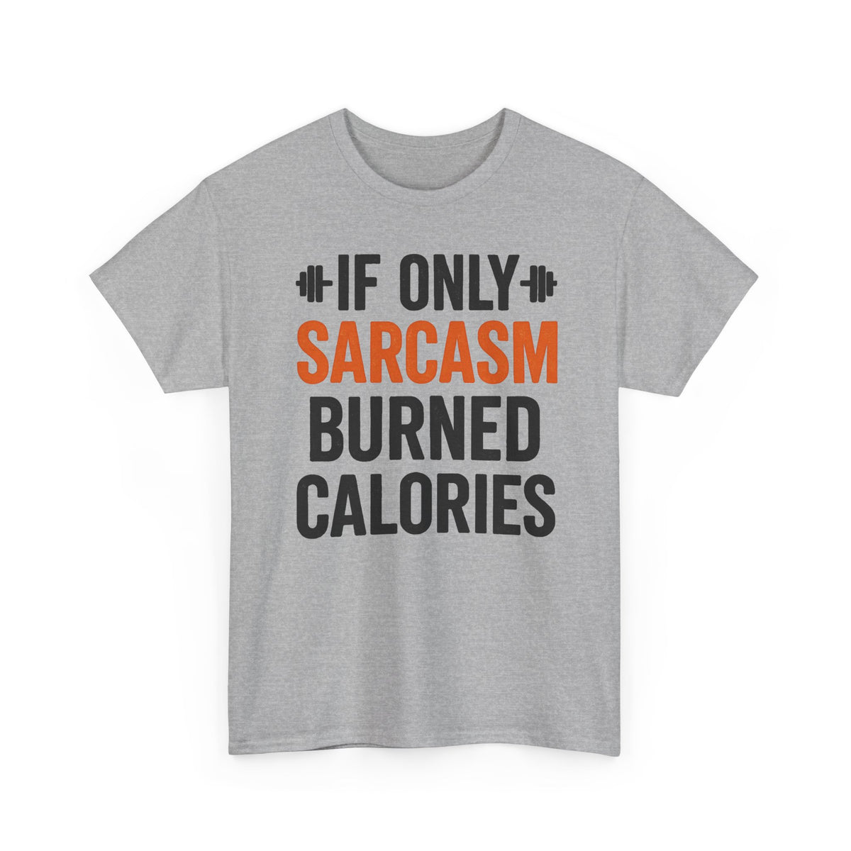 Sarcasm Burned Calories T-Shirt