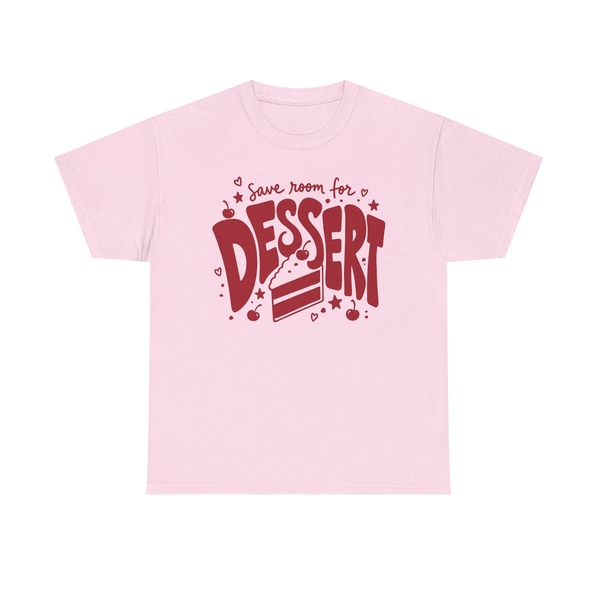 T-Shirt — "Save Room for Dessert" Cute Dessert Lover Tee